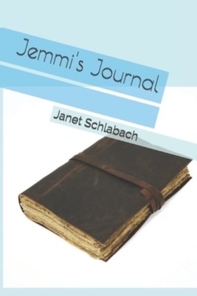 Cover for Janet Schlabach · Jemmi's Journal (Paperback Bog) (2021)