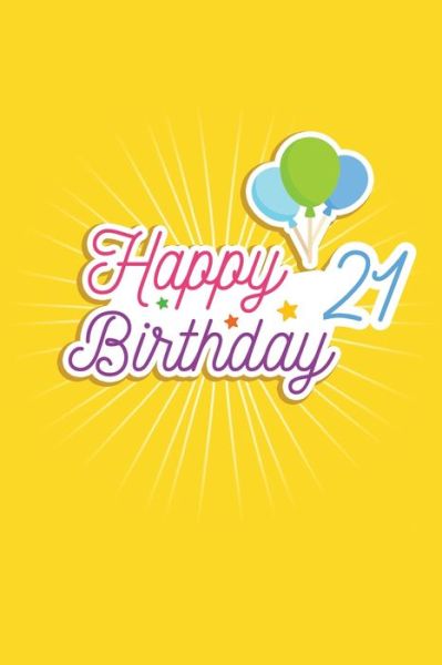 Cover for Birthday Gifts Publishing · Happy 21 Birthday (Paperback Book) (2020)