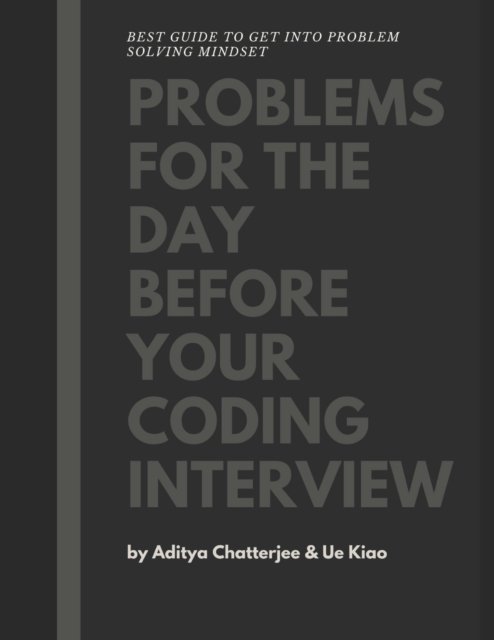Cover for Ue Kiao · Problems for the day before your coding interview - Day Before Coding Interview (Paperback Book) (2020)