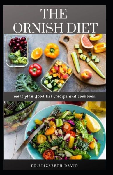 The Ornish Diet - Dr Elizabeth David - Bücher - Independently Published - 9798636637738 - 12. April 2020