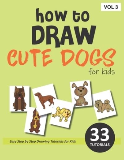 Cover for Sonia Rai · How to Draw Cute Dogs for Kids - Volume 3 (Paperback Book) (2021)