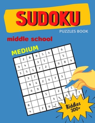 Cover for Mia Smith · Medium Sudoku Puzzles Book Middle School Riddles 300+ (Paperback Book) (2020)