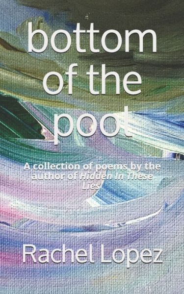 Bottom of the Pool - Rachel Lopez - Książki - Independently Published - 9798650989738 - 4 czerwca 2020