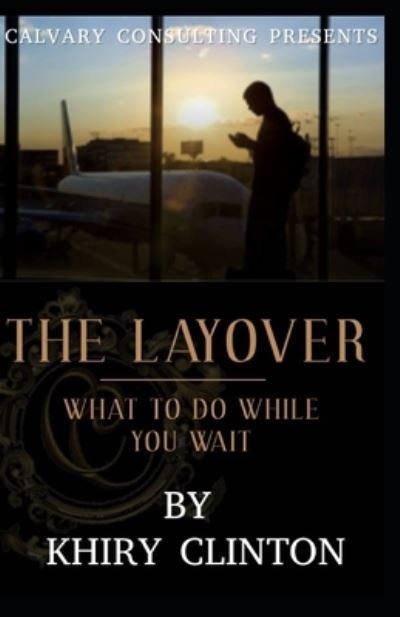 Cover for Khiry Clinton · The Layover (Pocketbok) (2020)