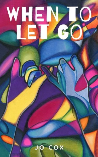 Cover for Jo Cox · When To Let Go (Taschenbuch) (2020)