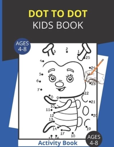 Cover for Tofayel Ahmed · Dot To Dot Kids Book (Paperback Book) (2020)