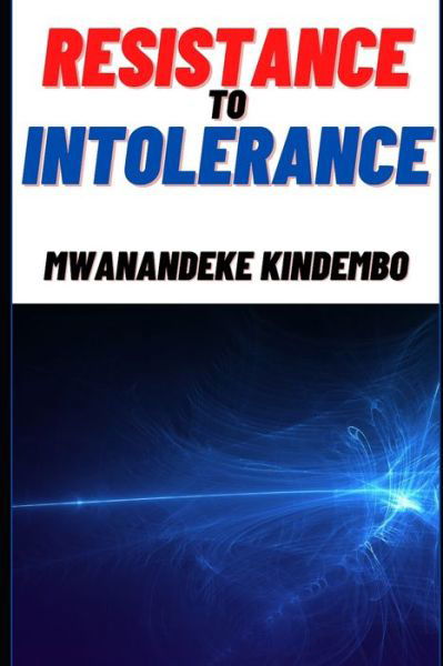Cover for Mwanandeke Kindembo · Resistance To Intolerance (Taschenbuch) (2021)