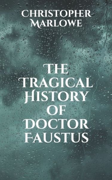 Cover for Christopher Marlowe · The Tragical History of Doctor Faustus (Paperback Book) (2021)