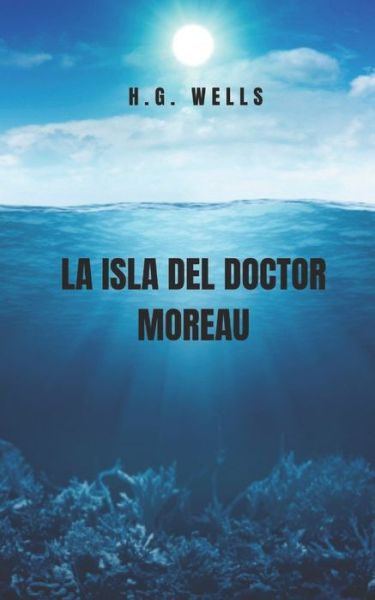 Cover for Herbert George Wells · La Isla del Doctor Moreau (Paperback Book) (2021)