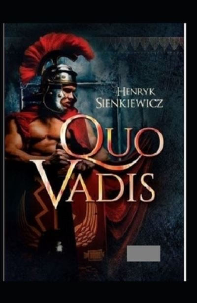 Cover for Henryk Sienkiewicz · Quo Vadis Annotated (Paperback Book) (2021)