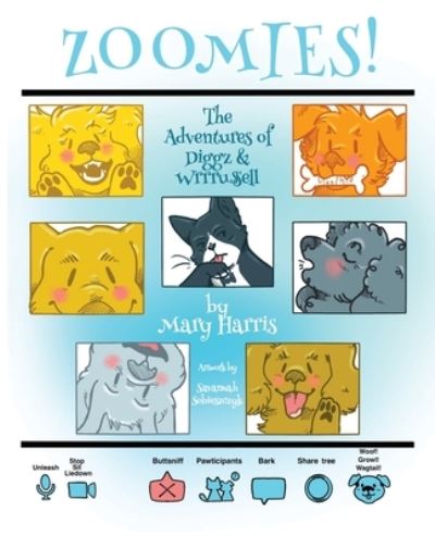 Cover for Mary Harris · Zoomies!: The Adventures of Diggz &amp; Wrrrussell (Paperback Book) (2021)