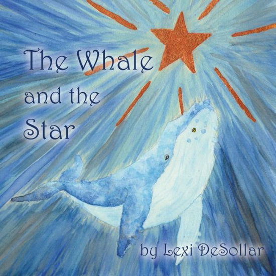 Cover for Lexi Desollar · The Whale and the Star (Paperback Bog) (2022)