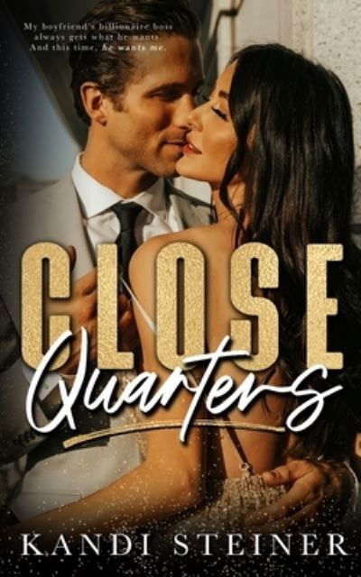 Cover for Kandi Steiner · Close Quarters (Pocketbok) (2021)