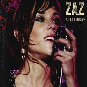 Cover for Zaz · Sur La Route - New Version (CD) (2016)