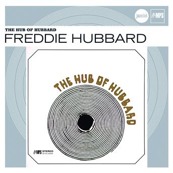 The Hub of Hubbard - Freddie Hubbard - Muzyka - POL - 0602517945739 - 19 października 2013