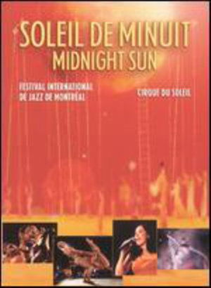 Midnight Sun - Cirque Du Soleil - Filmy - CIRQUE DU SOLEIL MUSIC - 0619061336739 - 30 listopada 2018