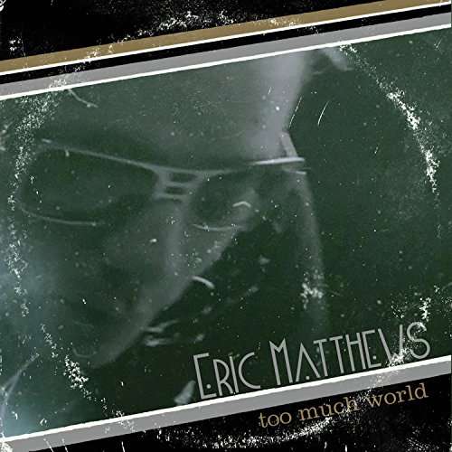 Cover for Erick Matthews · Too Much World (CD) (2017)