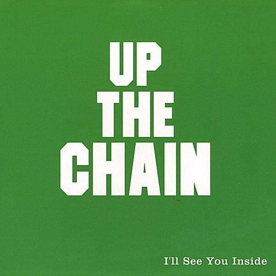 Cover for Up the Chain · I'll See You Inside (CD) (2009)