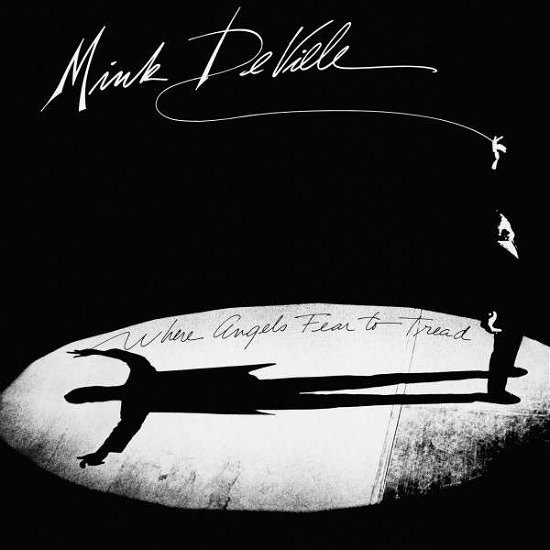 Cover for Mink Deville · Where Angels Fear to Tread (CD) [Limited edition] [Digipack] (2015)