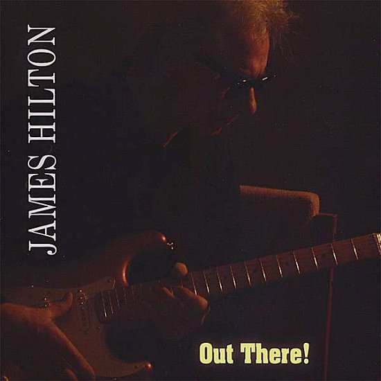 Cover for James Hilton · Out There! (CD) (2008)