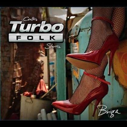 Cover for Briga · Briga - Turbo Folk Stories (CD) (2023)