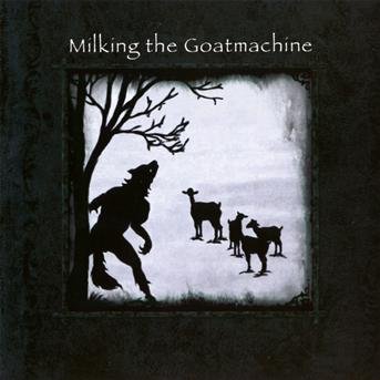 Cover for Milking the Goatmachine · Seven..a Dinner for One (CD)