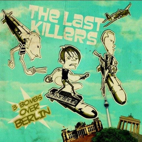 Cover for Last Killers · 3 Bombs Over Berlin (LP) [Limited edition] (2013)