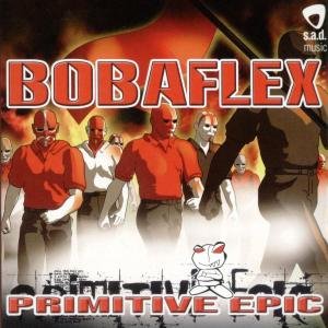 Cover for Bobaflex · Primitive Epics (CD) (2006)