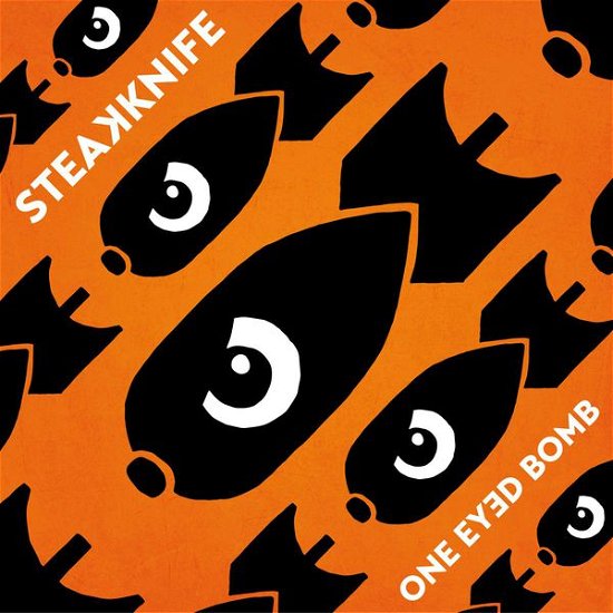 Cover for Steakknife · One Eyed Bomb (CD) (2015)