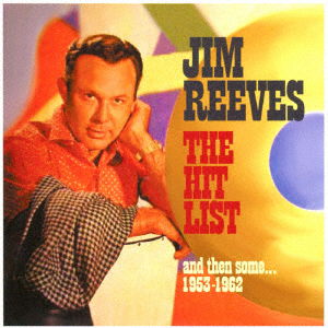 The Hit List. and then Some - 1953-1962 - Jim Reeves - Muziek - SOLID, JASMINE RECORDS - 4526180432739 - 2 november 2017