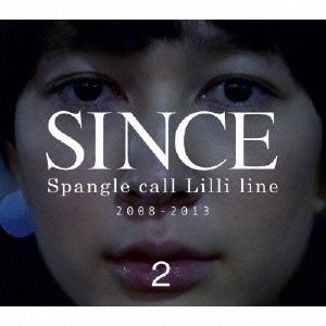 Cover for Spangle Call Lilli Line · Since 2 (CD) [Japan Import edition] (2013)