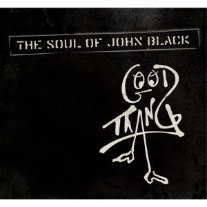 Good Thang - The Soul of John Black - Music - BSMF RECORDS - 4546266204739 - September 23, 2011