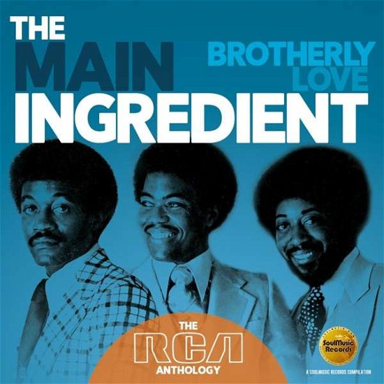 Brotherly Love: The Rca Anthology - Main Ingredient - Musiikki - CHERRY RED - 5013929086739 - torstai 18. tammikuuta 2018