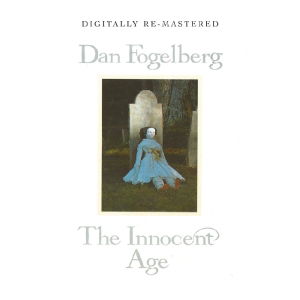 The Innocent Age - Dan Fogelberg - Musiikki - BGO RECORDS - 5017261210739 - maanantai 1. lokakuuta 2012