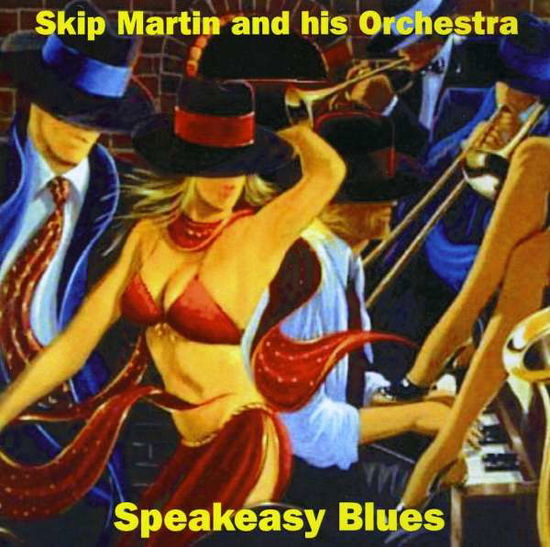 Speakeasy Blues - Skip Martin - Muzyka - MONTP - 5019317300739 - 30 czerwca 1990