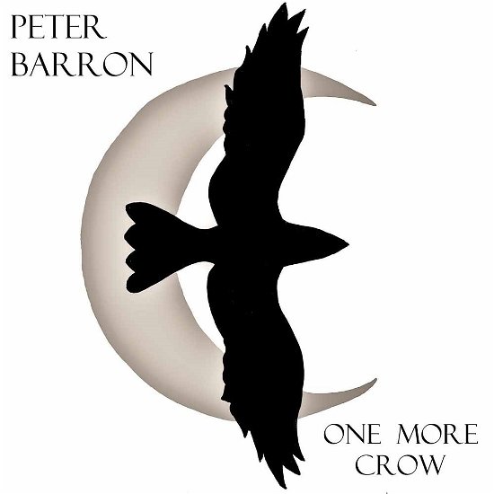 Cover for Peter Barron · One More Crow (CD) (2016)