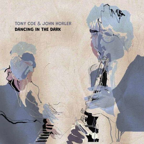 Cover for Tony Coe &amp; John Horler · Dancing In The Dark (LP) (2021)