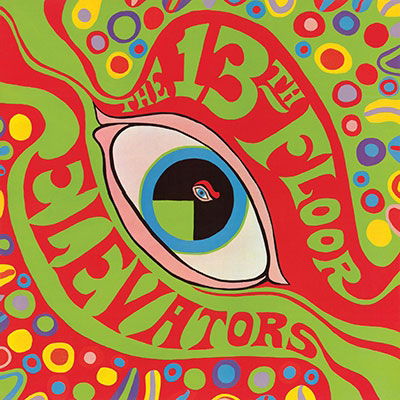 Psychedelic Sounds Of The 13th Floor Elevators - Thirteenth Floor Elevators - Music - MEMBRAN - 5060767442739 - March 17, 2023