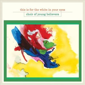 This is for the White in Your Eyes (Limi - Choir of Young Believers - Musikk -  - 5708422001739 - 28. august 2008