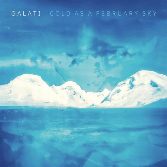 Cover for Galati · Cold as a February Sky (CD) (2024)