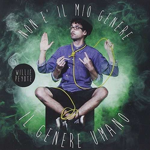 Cover for Willie Peyote · Non E' Il Mio Genere Il Genere Umano (CD) (2014)