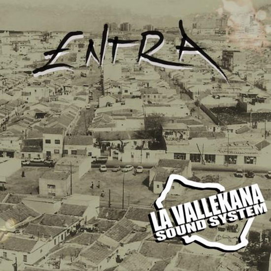 Entra - La Vallekana Sound System - Musikk - ALTAFONTE - 8429006013739 - 19. januar 2018