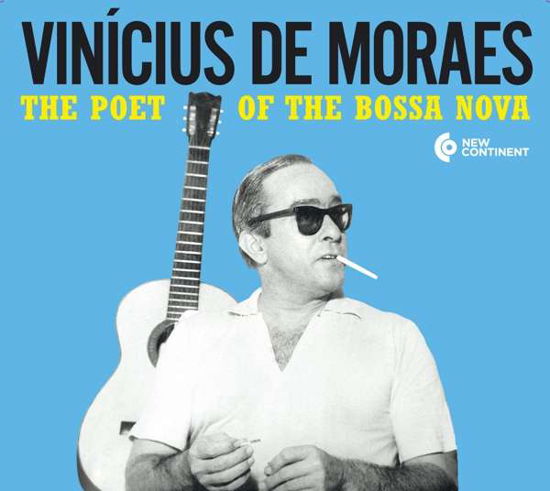 Poet of Bossa Nova: His Early Recordings - Vinicius De Moraes - Musik - NEW CONTINENT - 8436569190739 - 1. juni 2018