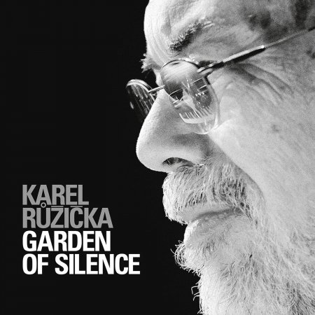 Cover for Karel Ruzicka · Garden Of Silence (CD) (2020)