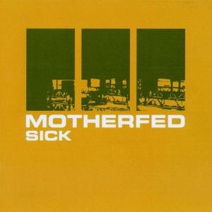 Cover for Motherfed · Sick (CD) (2003)