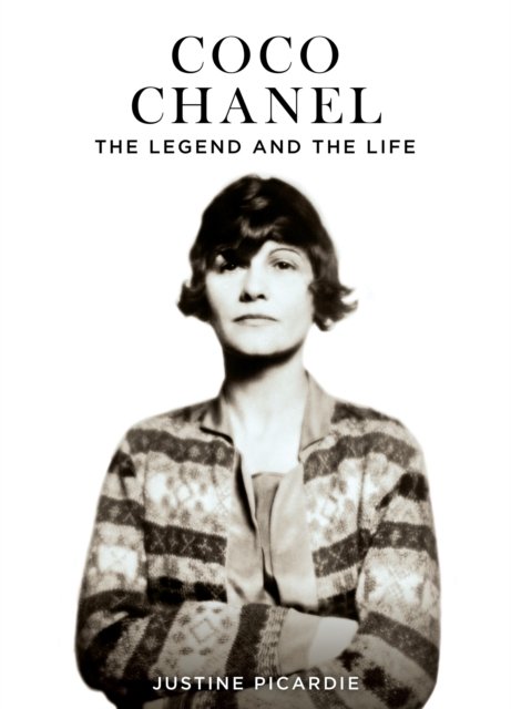 Cover for Justine Picardie · Coco Chanel: The Legend and the Life (Hardcover Book) [Updated and revised edition] (2023)