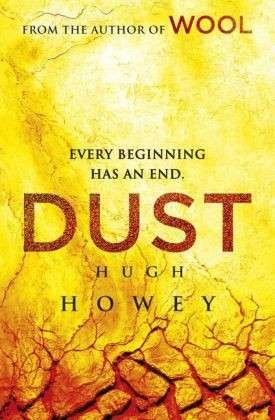 Dust: (Silo Trilogy 3) - Wool Trilogy - Hugh Howey - Kirjat - Cornerstone - 9780099586739 - torstai 13. helmikuuta 2014