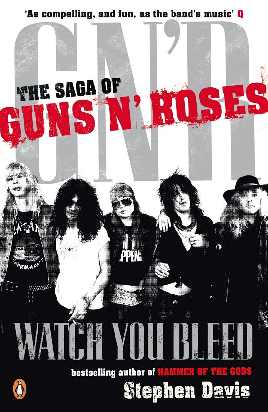 Cover for Stephen Davis · Watch You Bleed: The Saga of Guns N' Roses (Paperback Book) (2009)