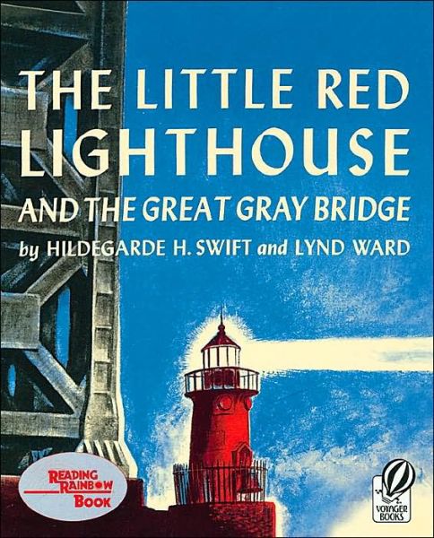 The Little Red Lighthouse and the Great Gray Bridge: Restored Edition - Swift Hildegarde H. Swift - Books - HMH Books - 9780152045739 - April 1, 2003