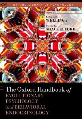 Cover for The Oxford Handbook of Evolutionary Psychology and Behavioral Endocrinology - Oxford Library of Psychology (Inbunden Bok) (2019)